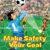 Make Safety Your Goal Workplace Safety Poster 3 Make Safety Your Goal Workplace Safety Poster