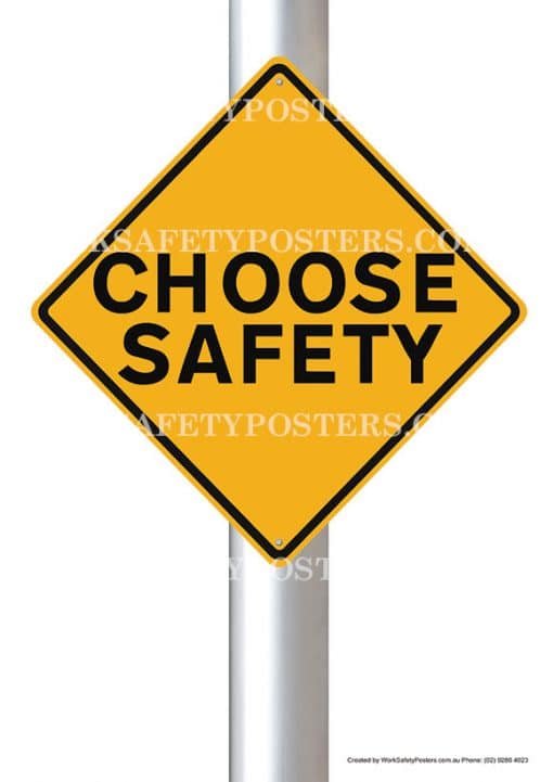 Choose Safety Posters 5 Choose Safety Posters