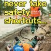 Never Take Shortcuts Safety Poster 1 Never Take Shortcuts Safety Poster