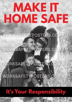 Make It Home Safe Work Health and Safety Poster